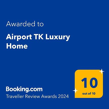 Airport Tk Luxury Home Луца Экстерьер фото
